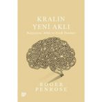 Kralın Yeni Aklı Bilgisayar, Zeka ve Fizik Yasaları - Roger Penr