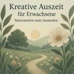 Kreative Auszeit für Erwachsene – Naturmotive zum Ausmalen:: 50 harmonische Bilder zum Runterkommen und zur Förderung von Achtsamkeit und innerer Ruhe.