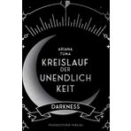 Kreislauf der Unendlichkeit-darkness: Band 4 des Science Fantasy Epos rund um fremde Planeten, Freundschaft und alte Magie