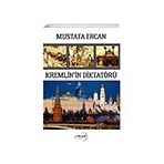 Kremlin'in Diktatörü - Mustafa Ercan