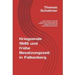 Kriegsende 1945 und frühe Besatzungszeit in Falkenberg: Spurensuche nach 80 Jahren zu General George Patton, Oscar Henschel und Philipp Losch in der nordhessischen Provinz