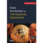 Kripto Para Birimleri ve Türk Hukukunda Düzenlenmesi 6. Baskı