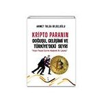 Kripto Paranın Doğuşu Gelişimi ve Türkiyedeki Seyri Ahmet Tolga Bilseloğlu İkinci Adam Yayınları