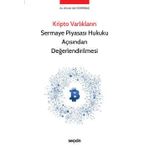 Kripto Varlıkların Sermaye Piyasası Hukuku Açısından Değerlendirilmesi - Ahmet Akif Demirbaş