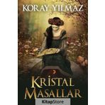 Kristal Masallar - Koray Yılmaz
