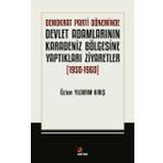 Kriter Demokrat Parti Döneminde Devlet Adamlarının Karadeniz Bölgesine Yaptıkları Ziyarefler 1950 - 1960