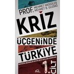 Kriz Üçgeninde Türkiye 1. Cilt - Mehmet Hasgüler