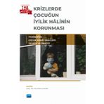 Krizlerde Çocuğun İyilik Halinin Korunması - Nobel Akademi Yayınları