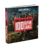 Kronik Kitap 100 Büyük Savaş - Dünya Tarihine Yön Veren
