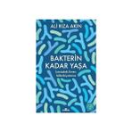 Kronik Kitap Bakterin Kadar Yaşa: Içimizdeki Evren: Mikrobiyotamız + Kalp Saati: Burada ve Şimdi Bağlantı Kurmak
