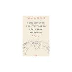 Kronik Kitap Cumhuriyet’in Yeni Yüzyılında Yeni Dünya Politikası: Kafiye Çağı + Kapitalizm Tarihi Içinde Sosyal Politika
