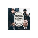 Kronik Kitap Dakikalar Içinde Atatürk ve Dünyası - Askeri Siyasi ve Özel Hayatı + Kamalizm