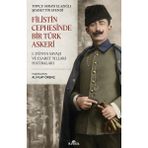 Kronik Kitap Filistin Cephesinde Bir Türk Askeri - 1. Dünya Savaşı Ve Esaret Yılları Hatıraları