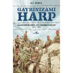 Kronik Kitap Gayrinizami Harp - Ali Güneş, Kronik Yayıncılık, Türkçe, 224 Sayfa, Osmanlı Askeri Tarihi Üzerine İnceleme
