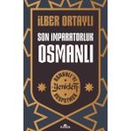 Kronik Kitap İlber Ortaylı Son İmparatorluk Osmanlı - Osmanlı’yı Yeniden Keşfetmek KRONİK YAYINCILIK
