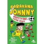 Kronik Kitap Karavana Johnny - Profesyonel Futbol Dehası