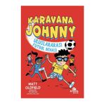 Kronik Kitap Karavana Johnny Uluslararası Futbol Dehası