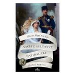 Kronik Kitap KRONİK YAYINCILIK Enver Paşa’nın Eşi Naciye Sultan’ın Hatıraları - Yazar Doç. Dr. Hüseyin Bilgin