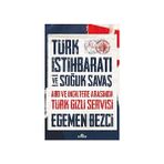 Kronik Kitap Türk Istihbaratı ve Soğuk Savaş - Abd ve Ingiltere Arasında Türk Gizli Servisi + Balyozda Kumpas