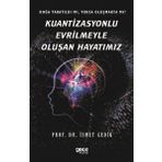 Kuantizasyonlu Evrilmeyle Oluşan Hayatımız Gece Kitaplığı