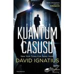 Kuantum Casusu - David İgnatius