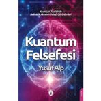 Kuantum Felsefesi - Yusuf Alp