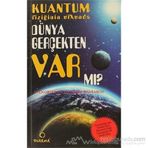 KUANTUM FİZİĞİNİN UFKUNDA DÜNYA GERÇEKTEN VAR MI? - SVEN ORTOLI;JEAN-PIERRE PHARABOD