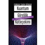 Kuantum Görelilik Kütleçekimi - Furkan Semih Dündar