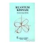 KUANTUM KİMYASI - ZEKIYE ÇINAR