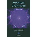 KUANTUM OYUN ALANI - SEMRA KOZANLI