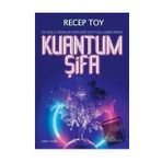 Kuantum Şifa - Recep Toy - Yediveren Yayınları