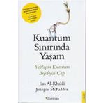 Kuantum Sınırında Yaşam - Johnjoe McFadden Jim Al-Khalili