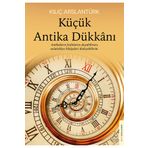 Küçük Antika Dükkanı - Kılıç Arslantürk