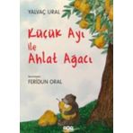 KÜÇÜK AYI ILE AHLAT AĞACI - YALVAÇ URAL