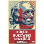 Küçük Bukowski Sözlüğü - Ali Ulvi Özdemir