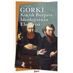 Küçük Burjuva İdeolojisinin Eleştirisi - Maksim Gorki