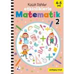 Küçük Dahiler – Etkinliklerle Matematik 2. Kitap 4 - 5 Yaş