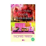 Küçük Dilekler Büyük Mutluluklar - Thomas Hardy