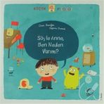 Küçük Filozof Söyle Anne, Ben Neden Varım? - Oscar Brenifier