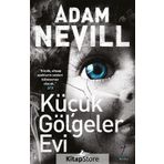 Küçük Gölgeler Evi - Adam Nevill