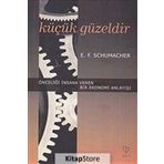 KÜÇÜK GÜZELDİR - ERNST FRIEDRICH SCHUMACHER (ISBN:9789754343809)