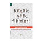 KÜÇÜK İYILIK FIKIRLERI - AHMET ŞERIF İZGÖREN;GÖKHAN OKÇU;MURAT ÜKE;RABIA KAYA;SELIN ALEMDAR