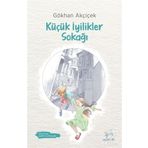 Küçük İyilikler Sokağı - Gökhan Akçiçek