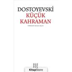 Küçük Kahraman - Fyodor Mihailoviç Dostoyevski