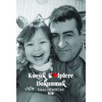 Küçük Kalplere Dokunmak Tahsin Demircan
