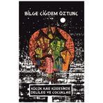 Küçük Kar Küresinde Deliler ve Çocuklar - Bilge Çiğdem Öztunç