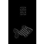 Küçük Kara Balık Defteri ( Ciltli)