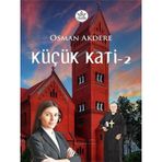 Küçük Kati - 2 - Osman Akdere - Elpis Yayınları