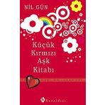 Küçük Kırmızı Aşk Kitabı - Mutlu Çift Olabilmek - Nil Gün