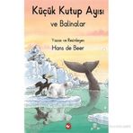 KÜÇÜK KUTUP AYISI VE BALINALAR - HANS DE BEER (ISBN:9789759996994)